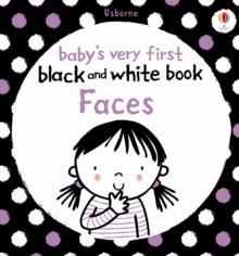 BABYS VERY FIRST BLACK AND WHITE BOOKS : FACES