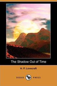 THE SHADOW OUT OF TIME