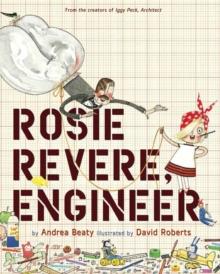 ROSIE REVERE, ENGINEER