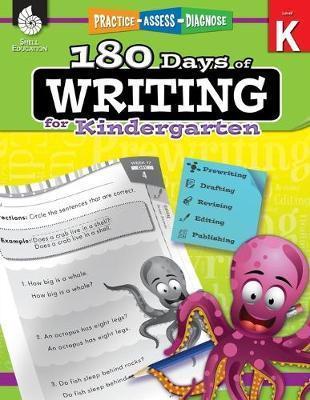 180 DAYS OF WRITING (KINDERGARTEN): PRACTICE, ASSESS, DIAGNOSE