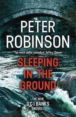 SLEEPING IN THE GROUND : DCI BANKS 24