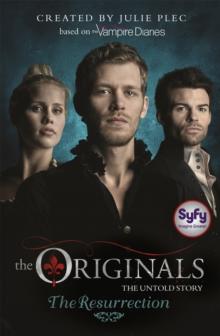 THE ORIGINALS: THE RESURRECTION : BOOK 3