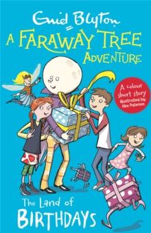 FARAWAY TREE ADVENTURE: THE LAND OF BIRTHDAYS