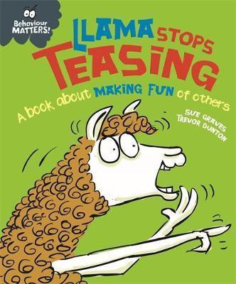 LLAMA STOPS TEASING : A BOOK ABOUT MAKING FUN OF OTHERS