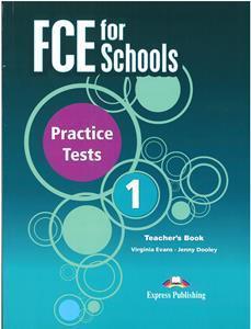 FCE FOR SCHOOLS PRACTICE TESTS 1 TEACHER'S REVISED