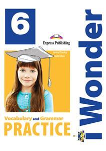 I WONDER 6 VOCABULARY & GRAMMAR PRACTICE