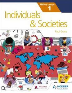 INDIVIDUALS & SOCIETIES FOR THE IB MYP 1