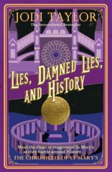 THE CHRONICLES OF ST MARY'S - LIES, DAMNED LIES AND HISTORY