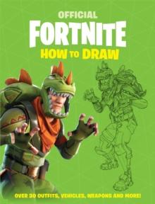 FORTNITE OFFICIAL: HOW TO DRAW VOL 01