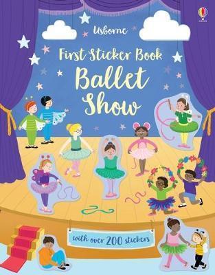 FIRST STICKER BOOK BALLET SHOW