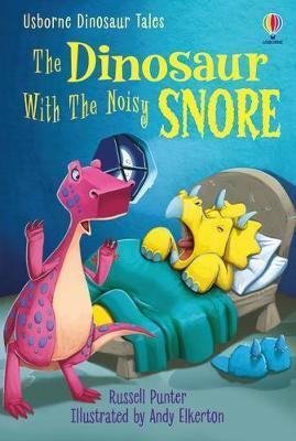 DINOSAUR TALES: THE DINOSAUR WITH THE NOISY SNORE