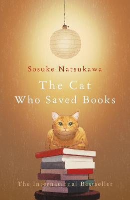 THE CAT WHO SAVED BOOKS Hardback
