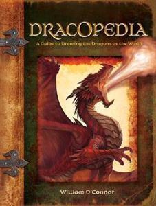 DRACOPEDIA : A GUIDE TO DRAWING THE DRAGONS OF THE WORLD