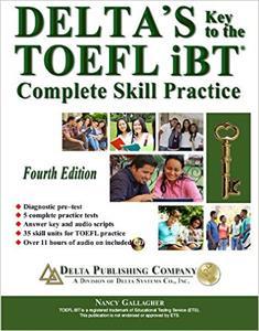 DELTA’S KEY TO THE TOEFL IBT (5)  COMPLETE SKILL PRACTICE (4th EDITION)