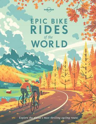 EPIC BIKE RIDES OF THE WORLD