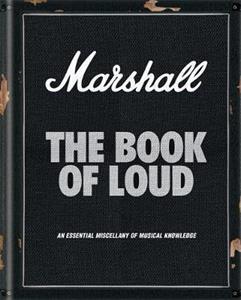 MARSHALL: THE BOOK OF LOUD