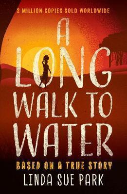 A LONG WALK TO WATER : INTERNATIONAL BESTSELLER BASED ON A TRUE STORY