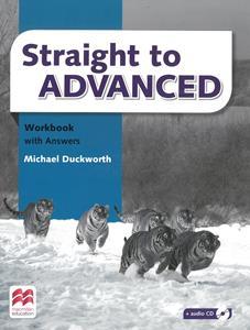STRAIGHT TO ADVANCED WORKBOOK WITH ANSWERS