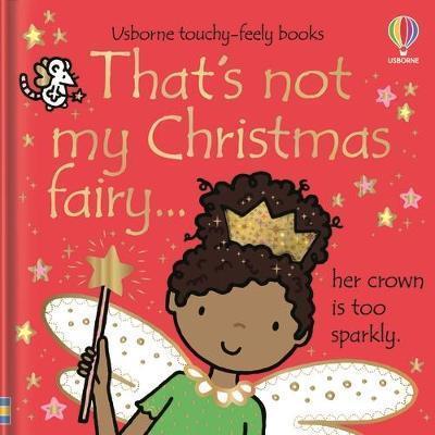 THAT'S NOT MY CHRISTMAS FAIRY...