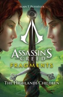 ASSASSIN'S CREED FRAGMENTS (02): THE HIGHLANDS CHILDREN
