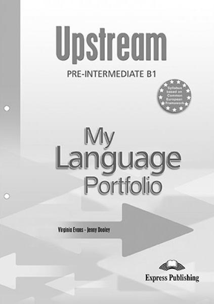 UPSTREAM PRE-INTERMEDIATE B1 MY LANGUAGE PORTFOLIO