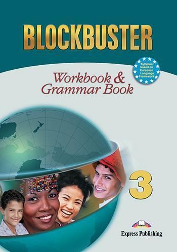 BLOCKBUSTER 3 WORKBOOK & GRAMMAR