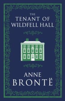 THE TENANT OF WILDFELL HALL
