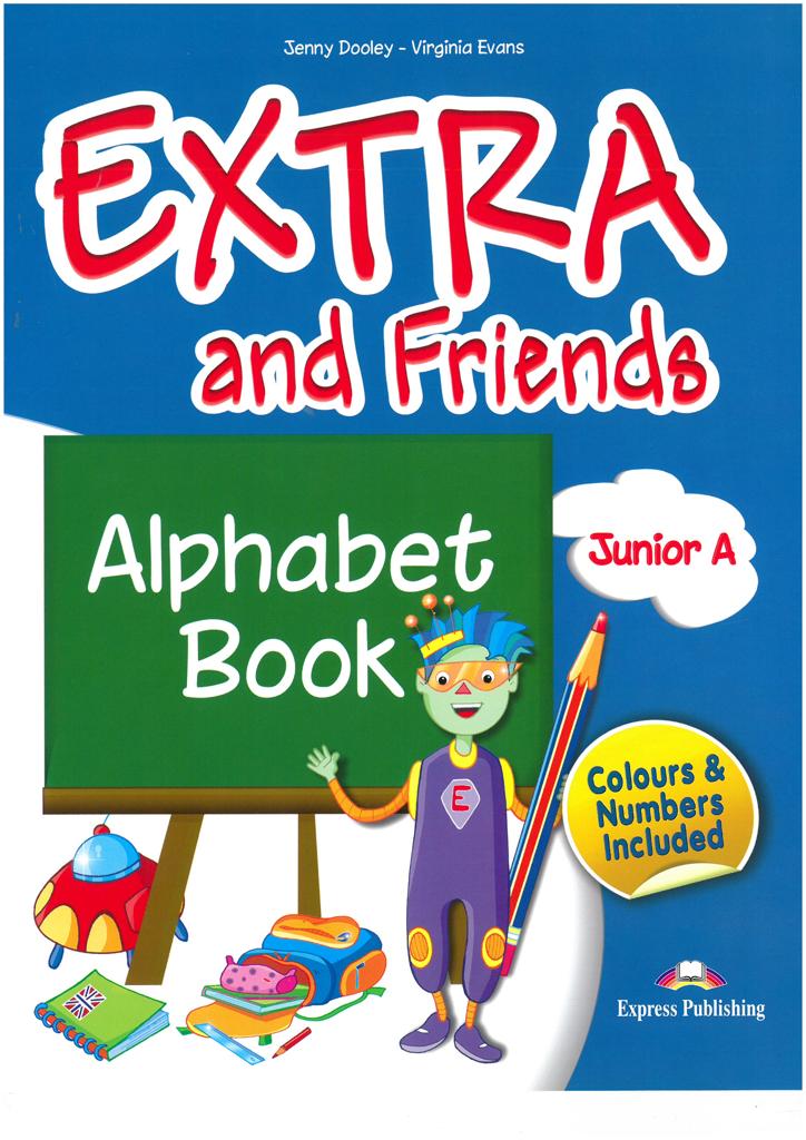 EXTRA & FRIENDS JUNIOR A ALPHABET BOOK