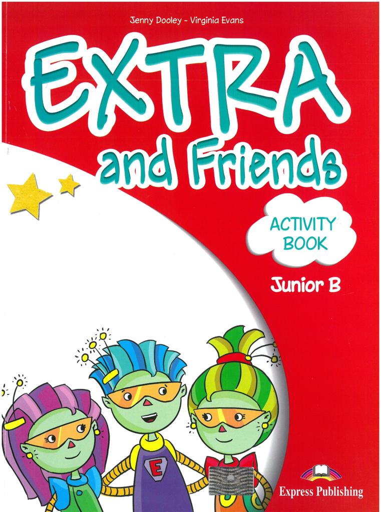 EXTRA & FRIENDS JUNIOR B WORKBOOK