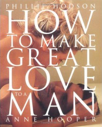 HOW TO MAKE GREAT LOVE TO A MAN