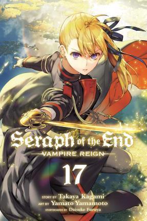 SERAPH OF THE END: VAMPIRE REIGN VOL 17