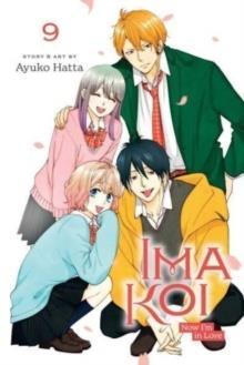 IMA KOI: NOW I'M IN LOVE, VOL. 9