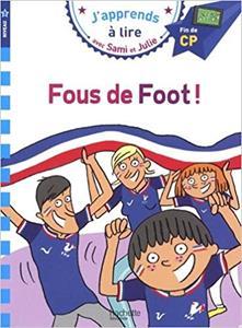 J' APPRENDS A LIRE - 3 - FOUS DE FOOT