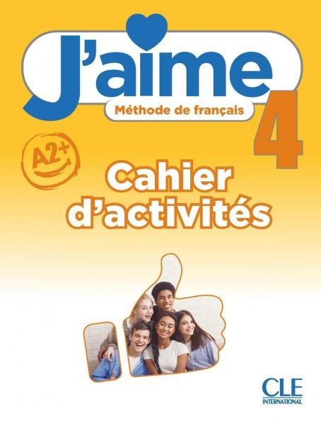 J'AIME 4 NIVEAU A2 CAHIER D'ACTIVITES