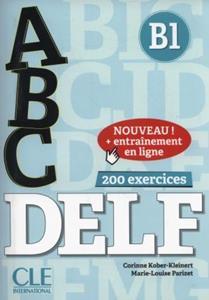 DELF B1 ELEVE (+CD +200 EXERCICES +CORRIGES) 2018