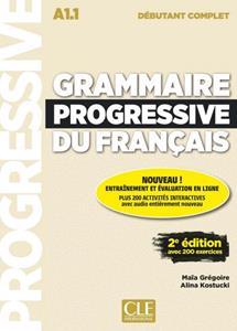 GRAMMAIRE PROGRESSIVE DU FRANCAIS DEBUTANT COMPLET (+200 EXERCICES+CD) 2ND EDITION