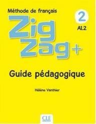 ZIGZAG PLUS 2 A1.2 GUIDE PEDAGOGIQUE 2019