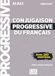 CONJUGAISON PROGRESSIVE DU FRANCAIS DEBUTANT (+250 EXERCICES)