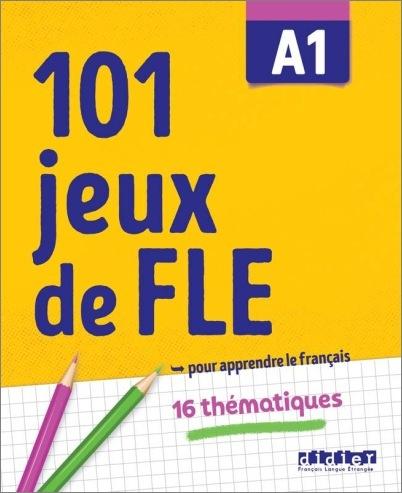 101 JEUX DE FLE A1 - 16 THEMATIQUES