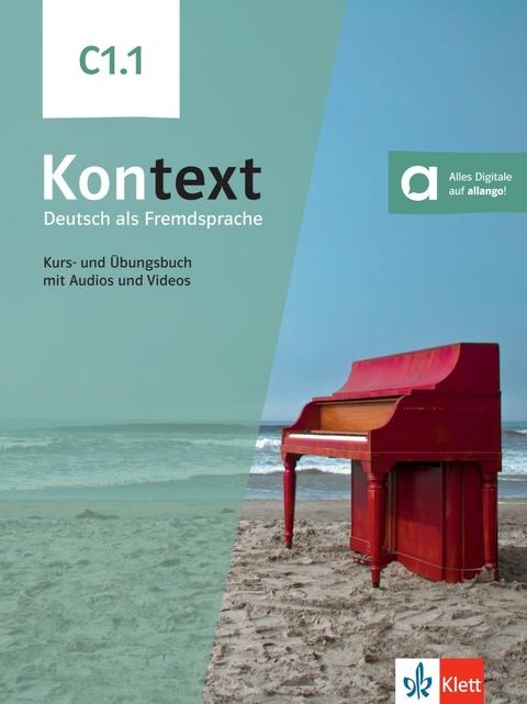 KONTEXT C1.1 KURS- UND UBUNGSBUCH  (+AUDIO +VIDEOS)