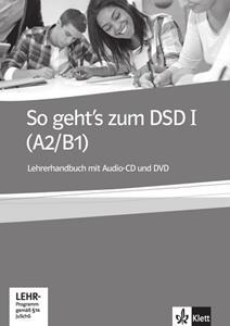 SO GEHT'S ZUM DSD I (A2-B1) LEHRERHANDBUCH (+CD+DVD)