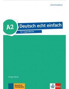 DEUTSCH ECHT EINFACH A2 LEHRERHANDBUCH