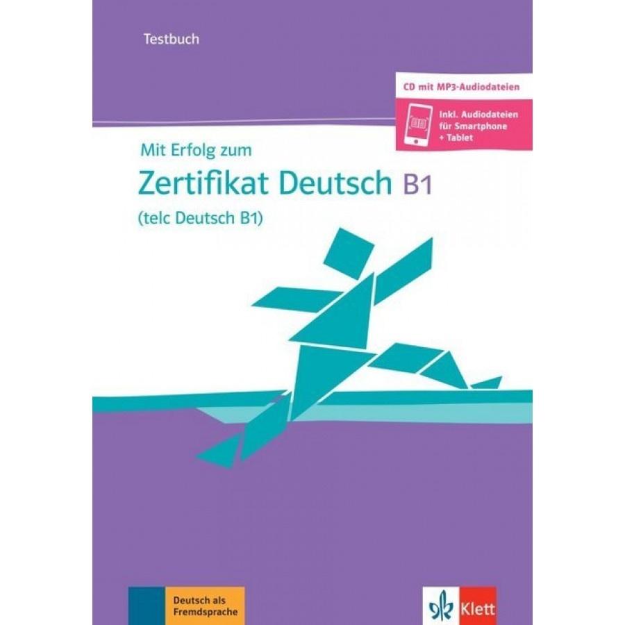 MIT ERFOLG ZUM ZERTIFIKAT DEUTSCH B1 TESTBUCH (TELC DEUTSCH B1)