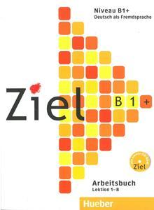 ZIEL B1+ ARBEITSBUCH (+CD) LEKTION 1-8