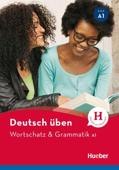 DEUTSCH UBEN WORTSCHATZ & GRAMMATIK A1
