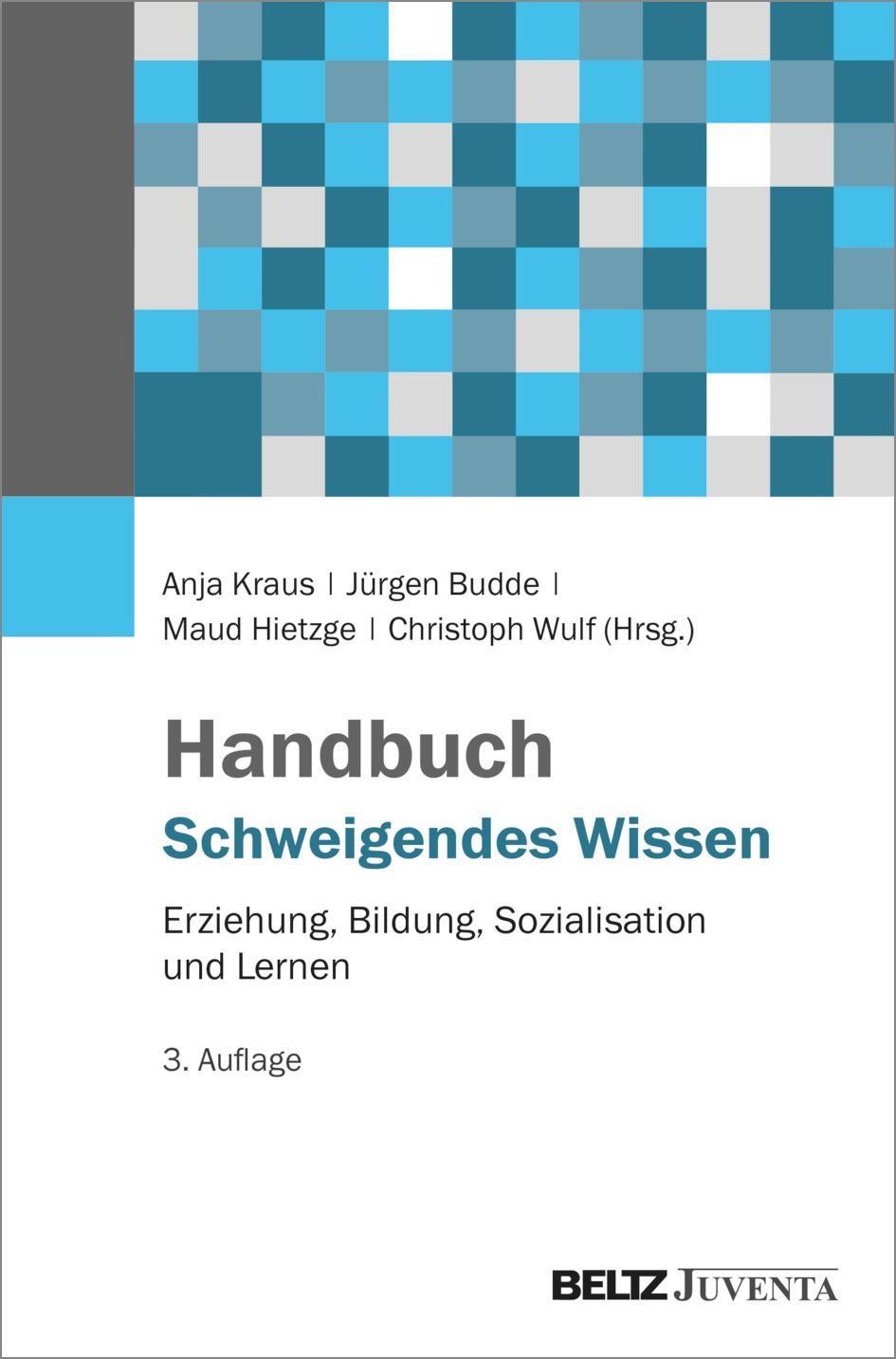 HANDBUCH SCHWEIGENDES WISSEN,ERZIEHUNG, BILDUNG, SOZIALISATION UND LERNEN