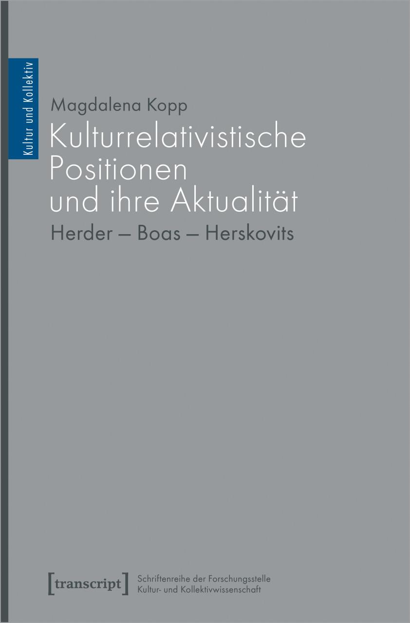 KULTURRELATIVISTISCHE POSITIONEN UND IHRE AKTUALITT