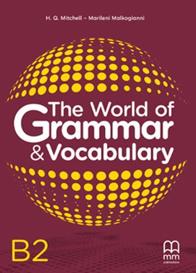 THE WORLD OF GRAMMAR & VOCABULARY B2 STUDENT'S BOOK