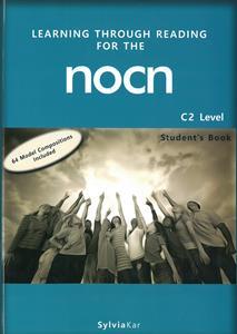 LEARNING THROUGH READING FOR THE NOCN C2 ST/BK