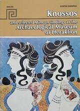 KNOSSOS AND SELECTED ΜINOAN FINDINGS AT THE ARCHAEOLOGICAL MUSEUM OF HERAKLION